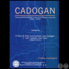 CADOGAN DESDE ABERGAVENNY HASTA AUSTRALIA Y MS ALL (1829-2005) - Tomo II - Autor: JIMMY CADOGAN